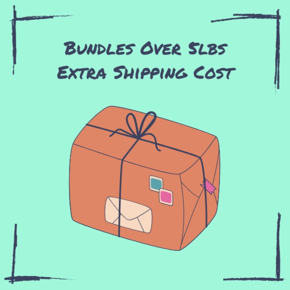 Please Add to Bundles Over 5lbs to Cover Additional Cost for Shipping label